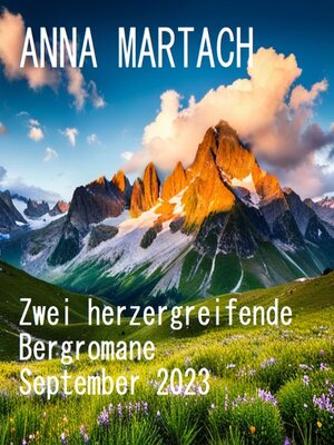 cover image of Zwei herzergreifende Bergromane September 2023
